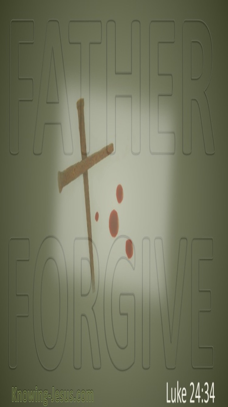 Luke 23:34 Father Forgive (sage)